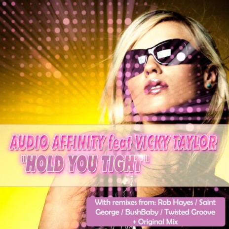 Hold Me Tight (Bush Baby Remix) ft. Vicky Taylor | Boomplay Music