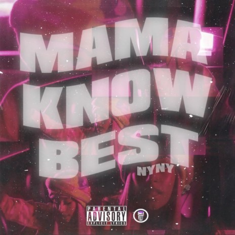 Mama Know Best | Boomplay Music