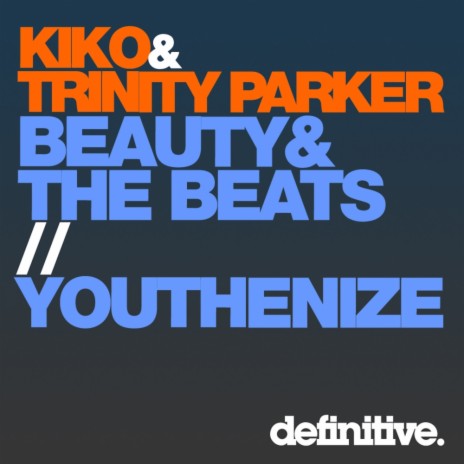 Youthenize (Original Mix) ft. Trinity Parker