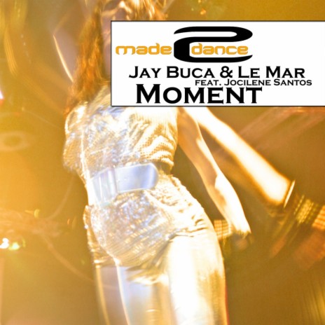 Moment (Radio Edit) ft. Le Mar & Jocilene Santos