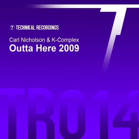 Outta Here 2009 (Original Mix) ft. K-Complex