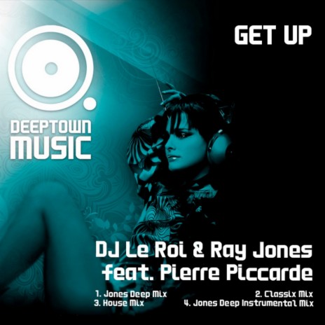 Get Up (Jones Deep Instrumental Remix) ft. Ray Jones & Pierre Piccarde | Boomplay Music