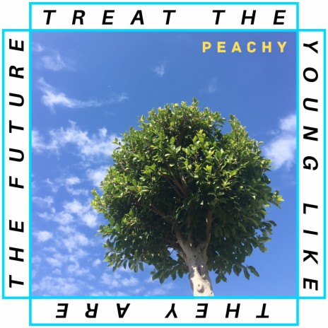 Treat the Young Like They Are the Future (Reversed Version) | Boomplay Music