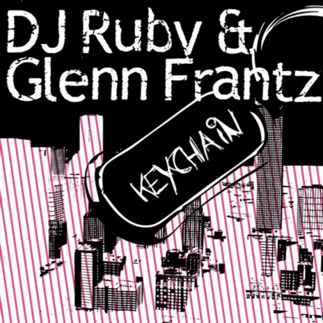 Keychain (Alpha Drive Remix) ft. Glenn Frantz