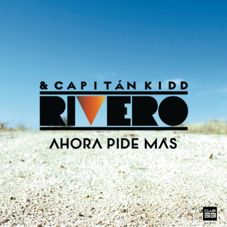 Ahora pide mas ft. Capitan Kidd | Boomplay Music