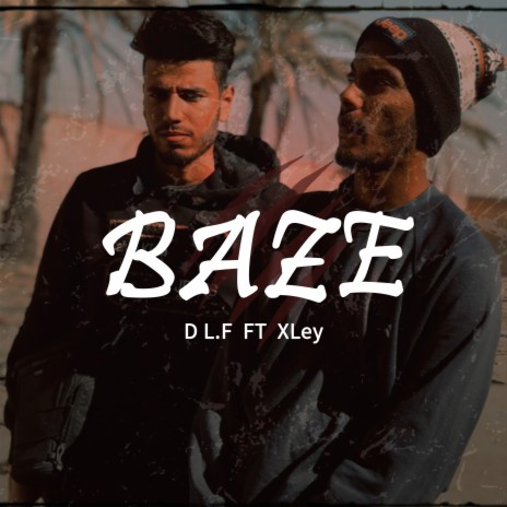 Baze ft. XLey