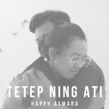 Tetep Ning Ati | Boomplay Music