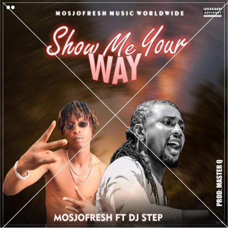 Show Me Your Way ft. Dj Step