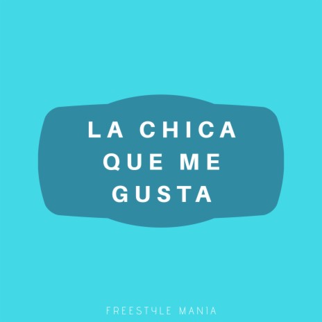 La Chica Que Me Gusta | Boomplay Music