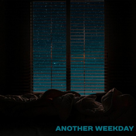 Another Weekday | Boomplay Music