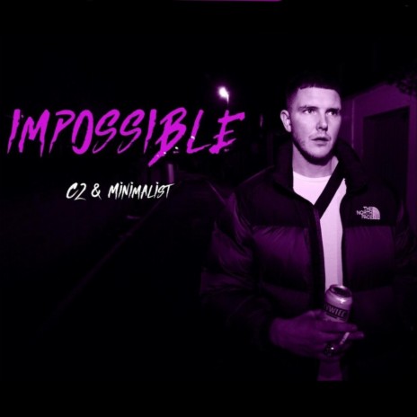 Impossible ft. Minimalist | Boomplay Music