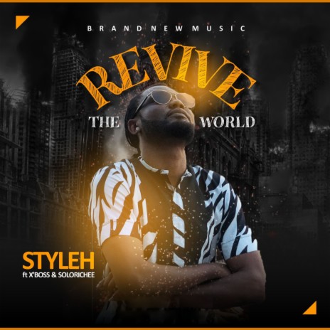 Revive The World ft. X'Boss & Solorichee