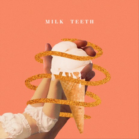 Milk Teeth | Boomplay Music