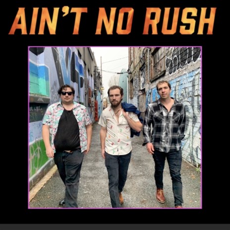 Ain't No Rush | Boomplay Music