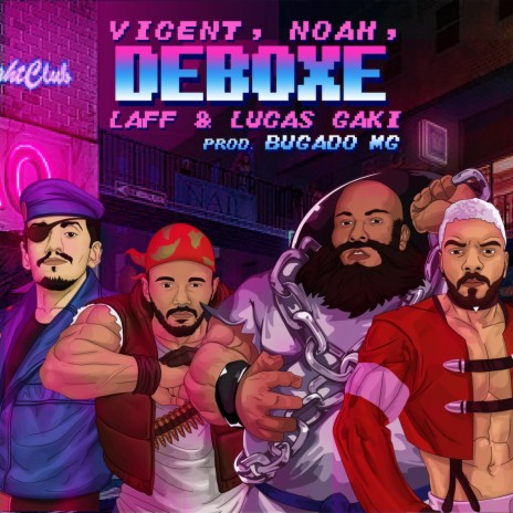 Deboxe ft. Noah, Laff & Lucas Gaki | Boomplay Music