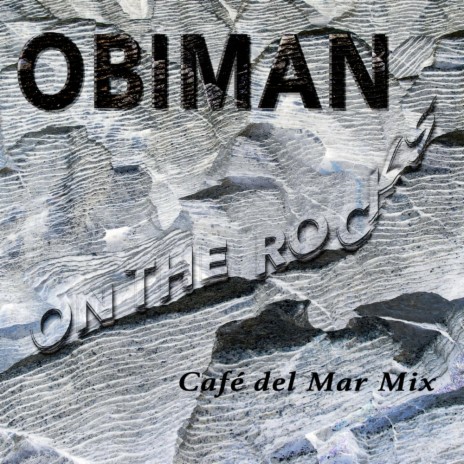 On The Rocks (Café del Mar Mix) | Boomplay Music