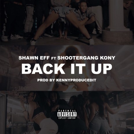 Back It Up ft. ShooterGang Kony | Boomplay Music