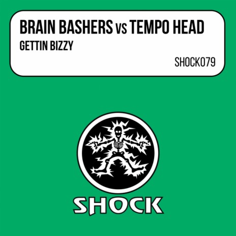 Gettin Bizzy (Brain Bashers Remix) ft. Tempo Head