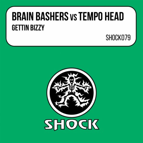 Gettin Bizzy (Brain Bashers Remix) ft. Tempo Head | Boomplay Music