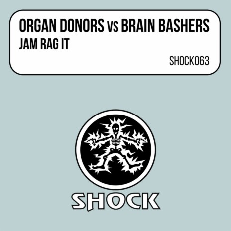 Jam Rag It (Brain Bashers Remix) ft. Brain Bashers