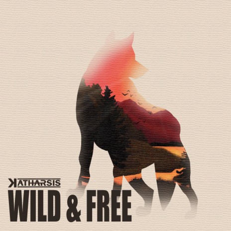 Wild & Free | Boomplay Music