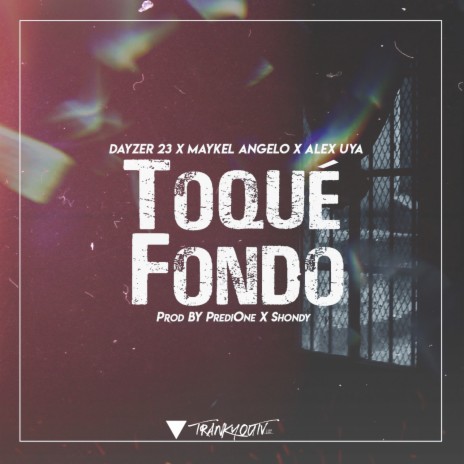 Toqué Fondo ft. Maykel Angelo & Alex Uya