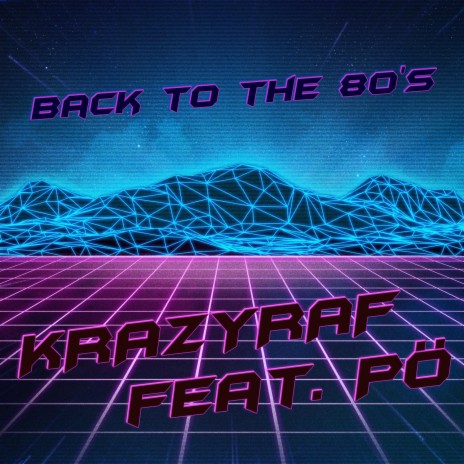 Return to the 80's (Alternative Version) ft. PÖ | Boomplay Music