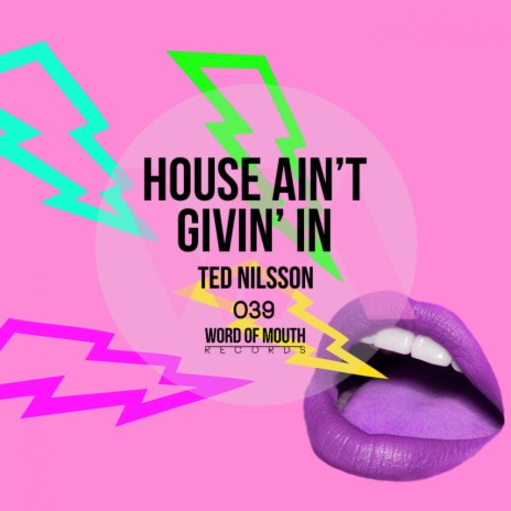 House Ain't Givin' In (Original Mix)
