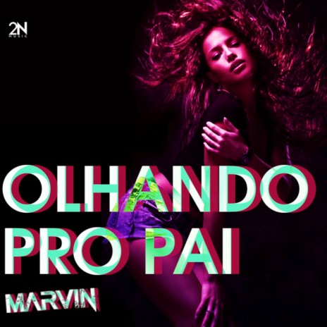 Olhando pro Pai (Dennis Dj Remix) | Boomplay Music