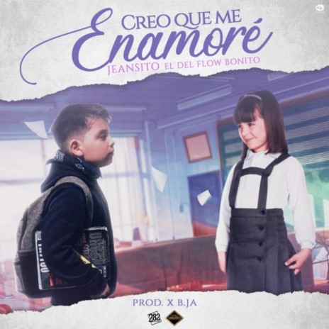 Creo Que Me Enamoré ft. Jeansito el del Flow Bonito | Boomplay Music