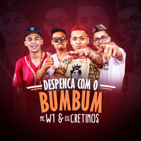 Despenca Com o Bumbum ft. MC W1 | Boomplay Music