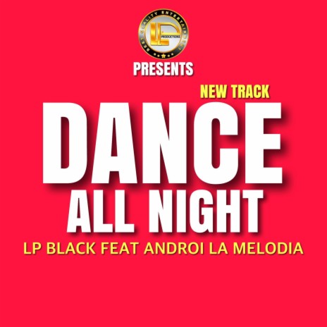 Dance All Night ft. Androi La Melodia | Boomplay Music