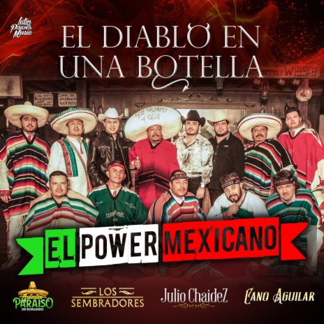 El Diablo En Una Botella ft. Los Sembradores, Julio Chaidez & Cano Aguilar | Boomplay Music