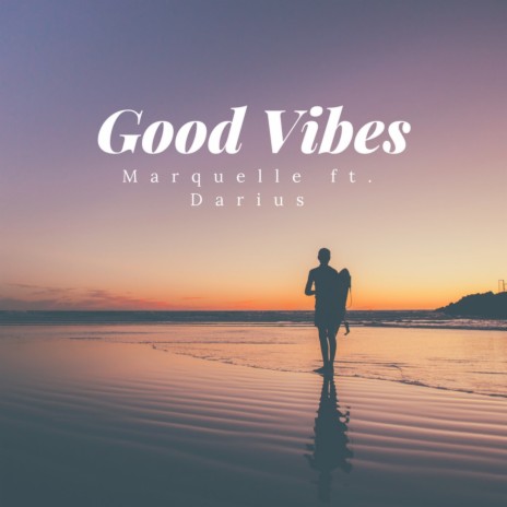 Good Vibes ft. Darius | Boomplay Music