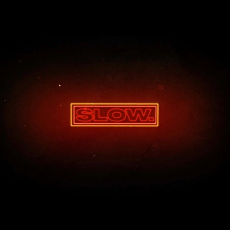 Slow | Boomplay Music