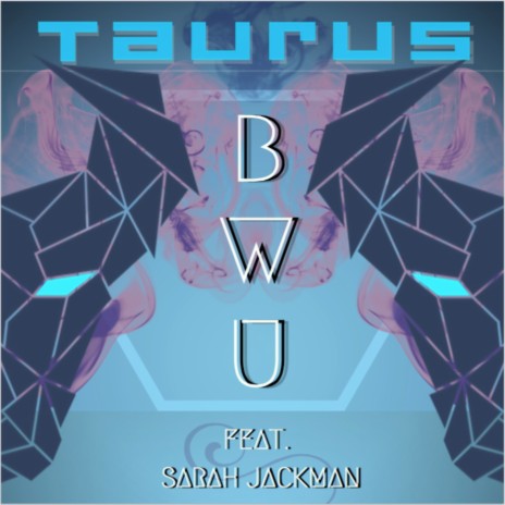 B.W.U. ft. Sarah Jackman | Boomplay Music