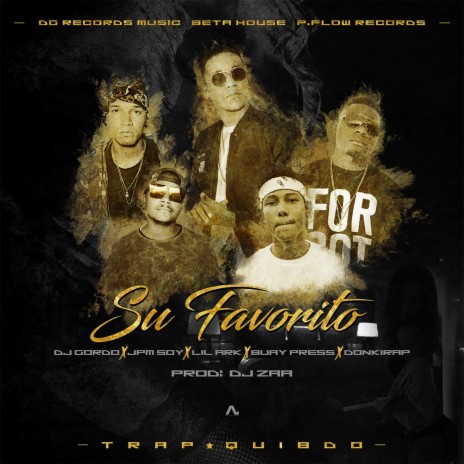 Su Favorito ft. JPM Soy, Lil Ark, Buay Press & Donkirap | Boomplay Music