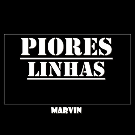 Piores Linhas | Boomplay Music