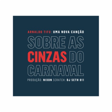 Uma Nova Canção: Sobre as Cinzas do Carnaval ft. DJ Seth 011 | Boomplay Music