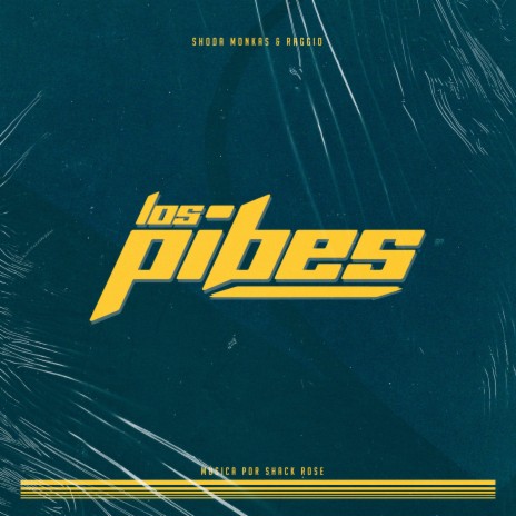 Los Pibes ft. Shoda Monkas & Shack Rose