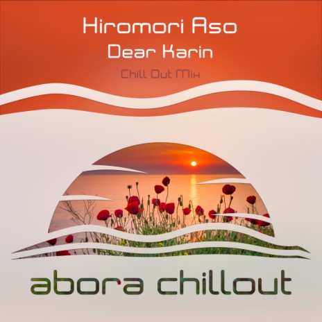 Dear Karin (Chill Out Mix) | Boomplay Music