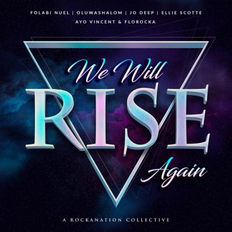 We Will Rise Again ft. Ayo Vincent, Folabi Nuel, Ellie Scotte, Jo Deep & Oluwashalom | Boomplay Music