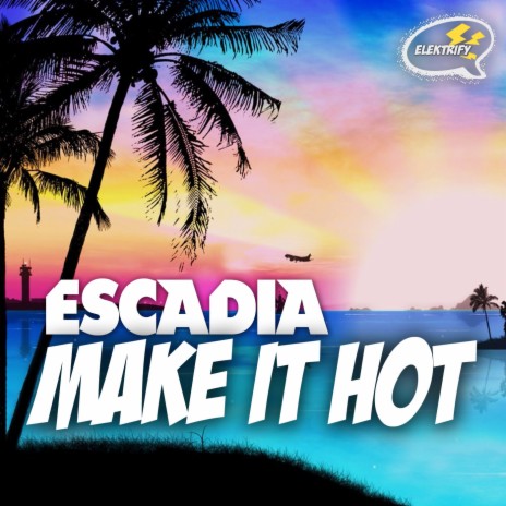 Make It Hot | Boomplay Music