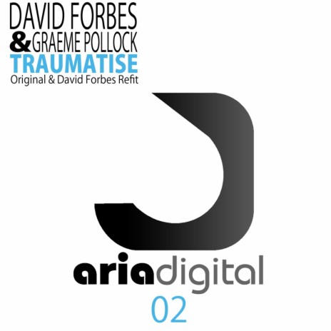 Traumatise (David Forbes Refit) ft. Greame Pollock