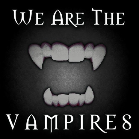 We Are The Vampires (Original Mix) ft. Whizzkid