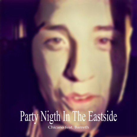 Party Nigth In The Eastside ft. Barreth | Boomplay Music