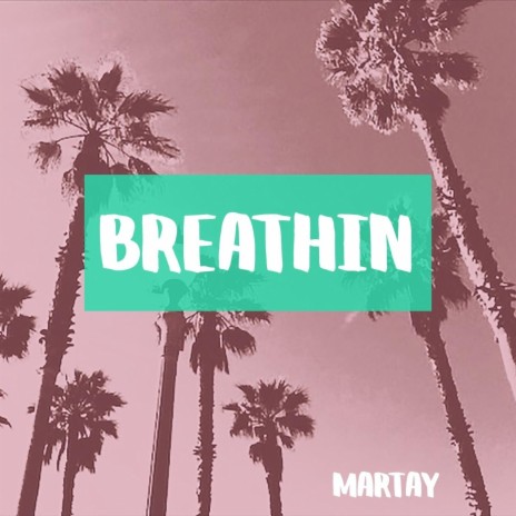 Breathin' | Boomplay Music