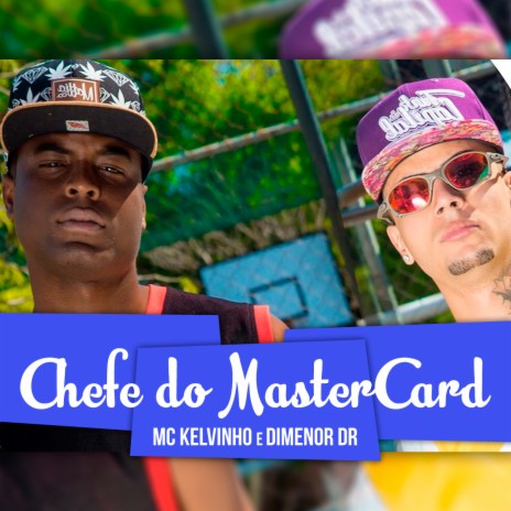 Chefe do Mastercard ft. MC Dimenor DR | Boomplay Music