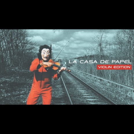 La Casa de Papel (Violin Edition) | Boomplay Music