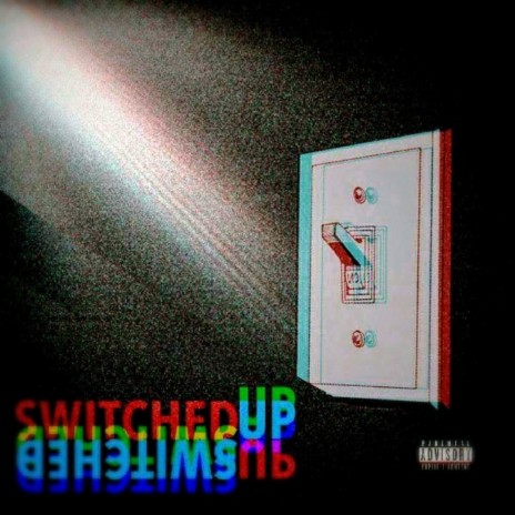 Switched Up | Boomplay Music